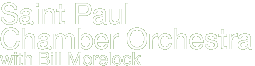 The Saint Paul Chamber Orchestra with Bill Morelock