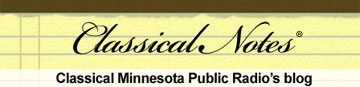 Classical Notes - Classical Minnesota Public Radio's Blog
