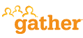 Gather