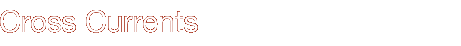 Cross Currents