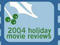 Holiday movie reviews